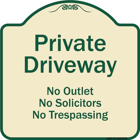 Signmission Designer Series-Private Driveway No Outlet Solicitors Or Trespassing, 18" H, TG-1818-9781 A-DES-TG-1818-9781